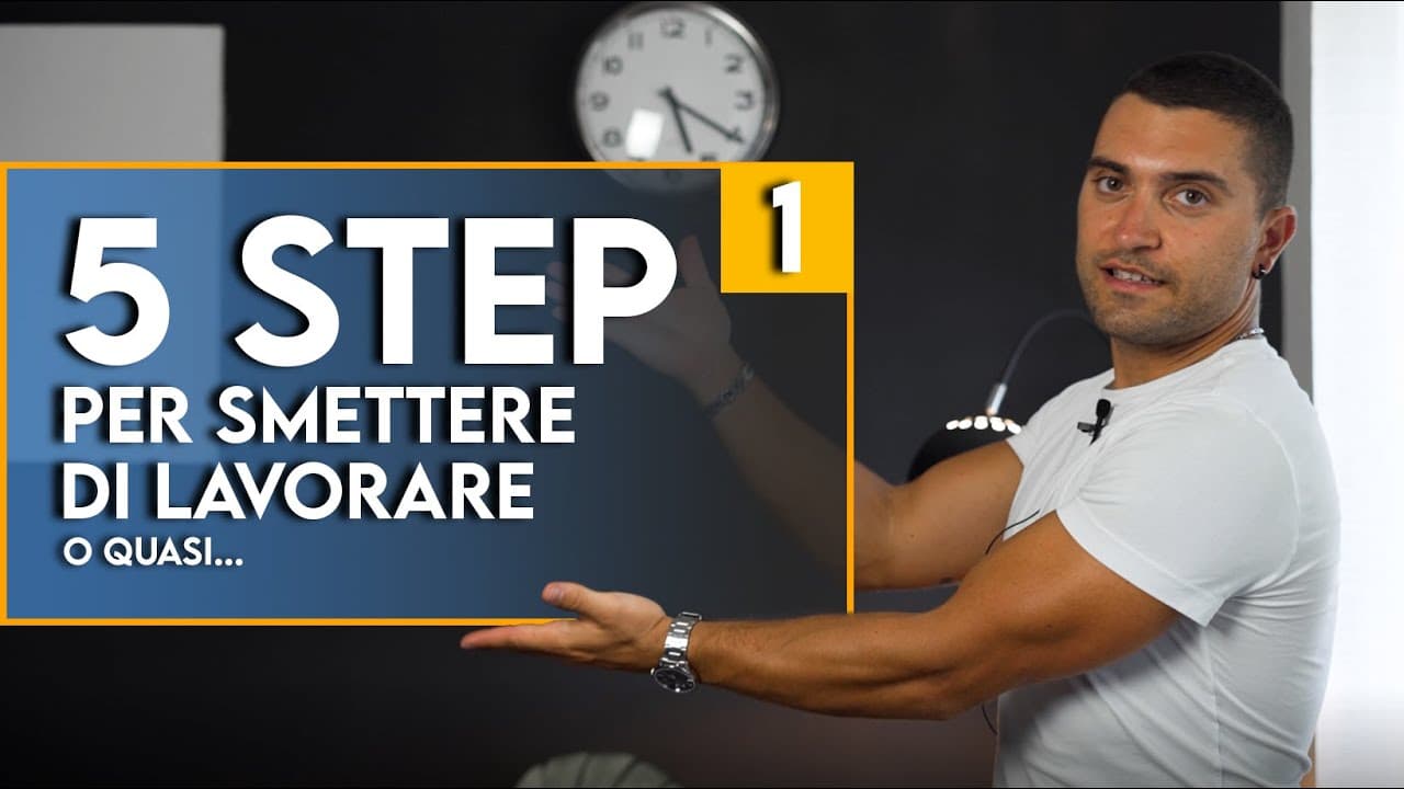 5 step per smettere di lavorare, o quasi… – Parte 1